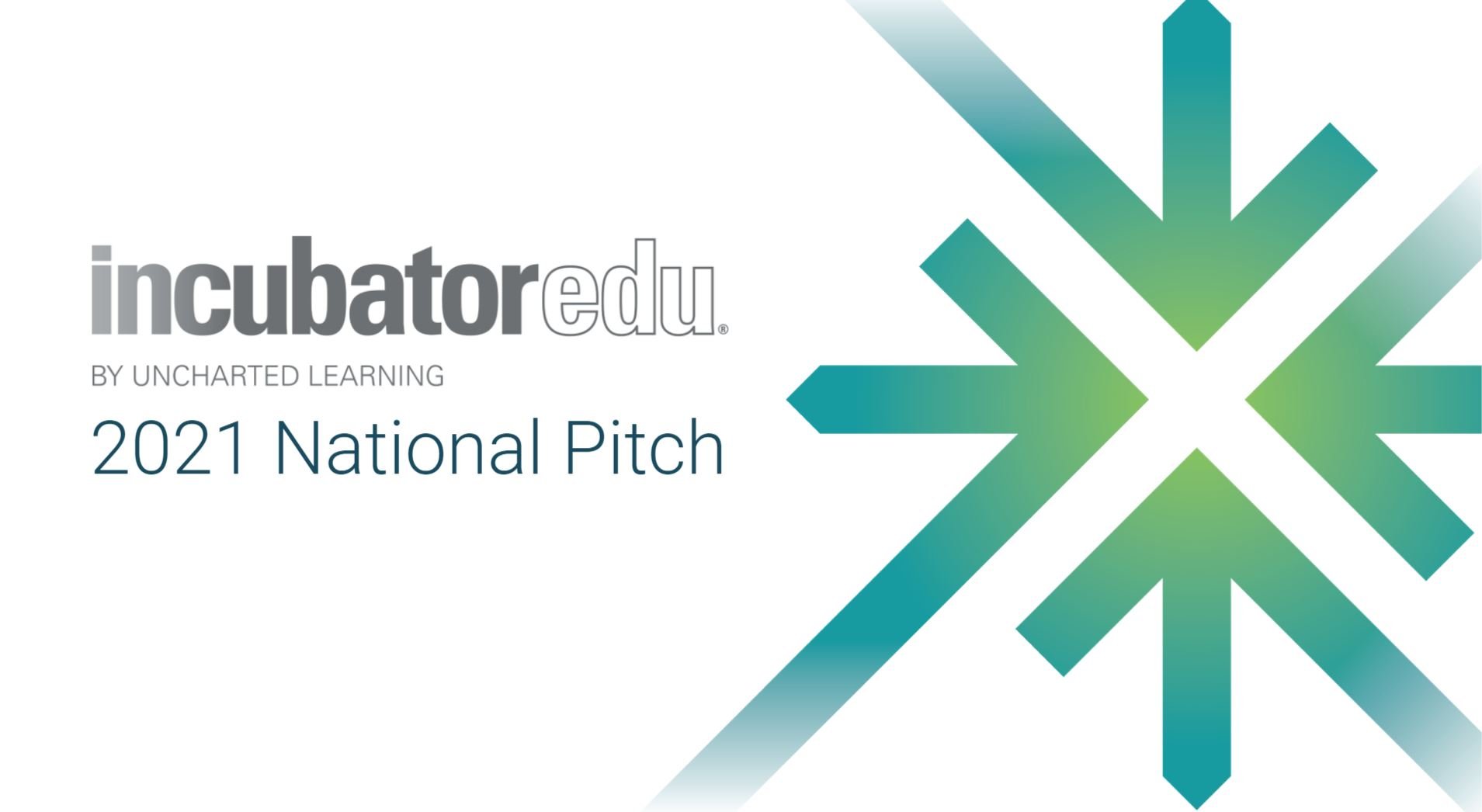 2021 INCubatoredu National Student Pitch