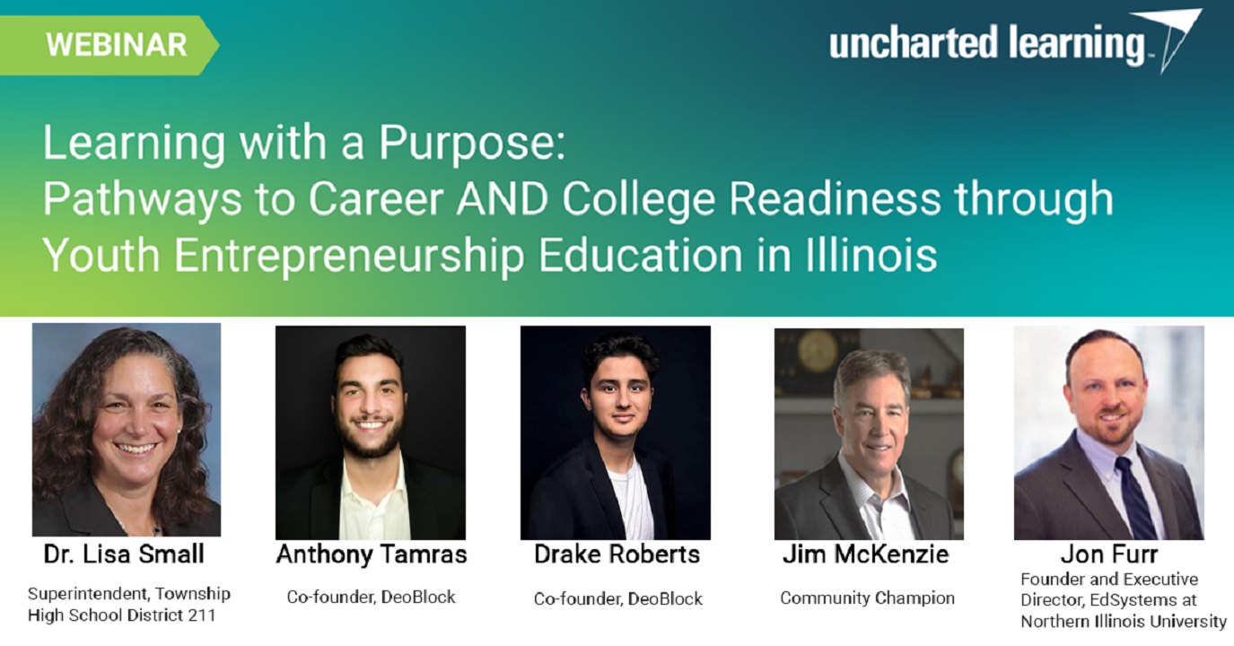 [WEBINAR] Learning with a Purpose: Pathways to College and Career Readiness through Youth Entrepreneurship Education in Illinois